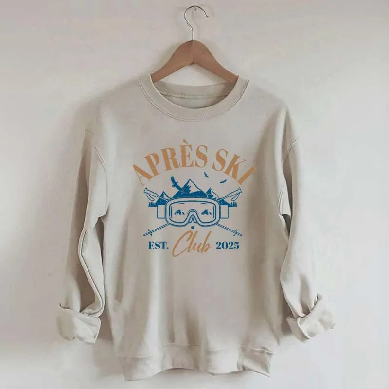 Apres Ski Club Est 2025 Sweatshirt