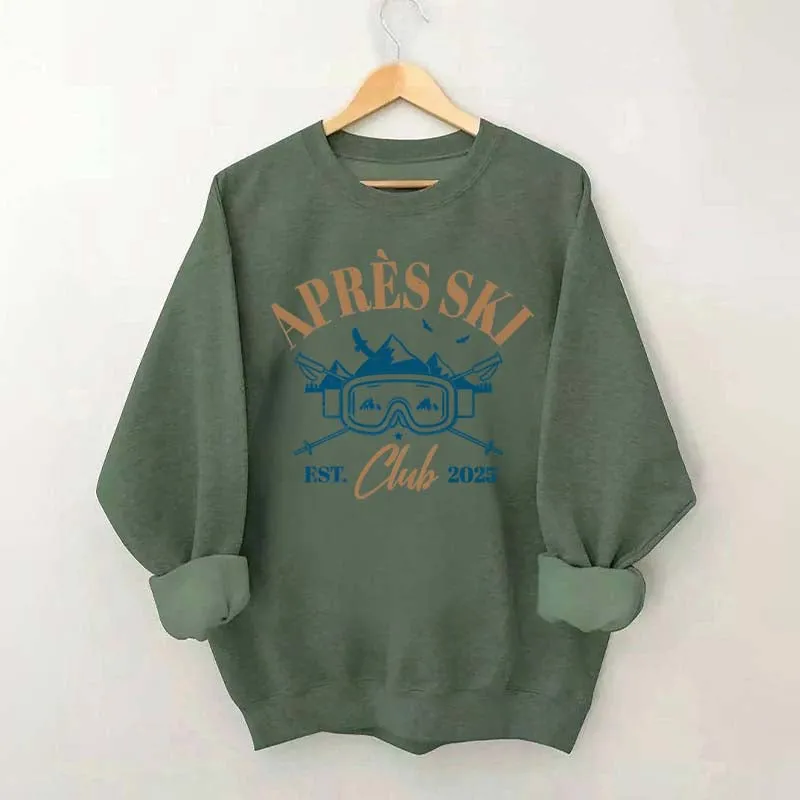 Apres Ski Club Est 2025 Sweatshirt
