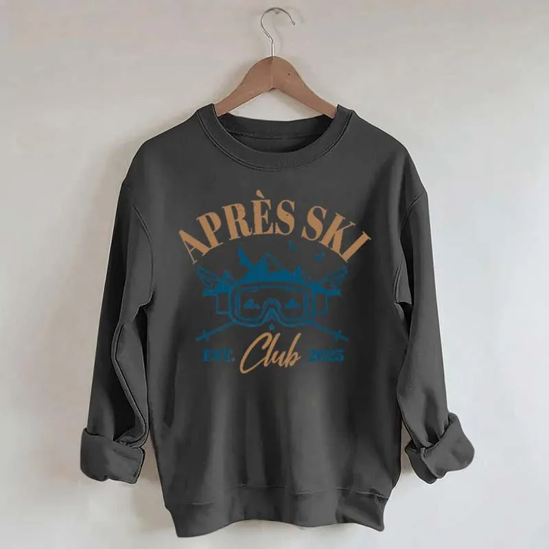 Apres Ski Club Est 2025 Sweatshirt