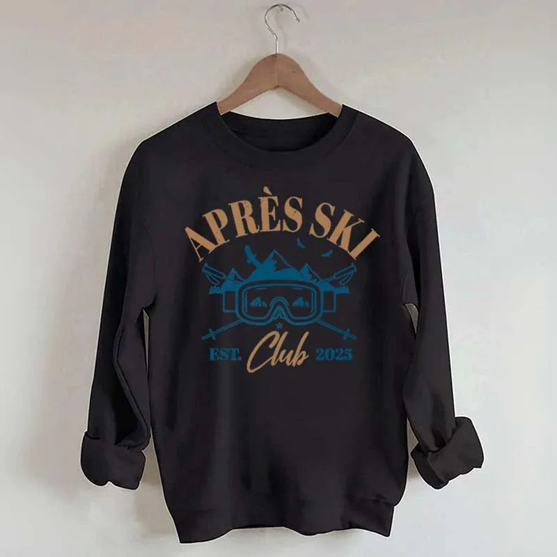 Apres Ski Club Est 2025 Sweatshirt