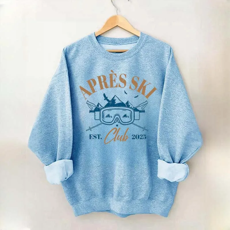 Apres Ski Club Est 2025 Sweatshirt